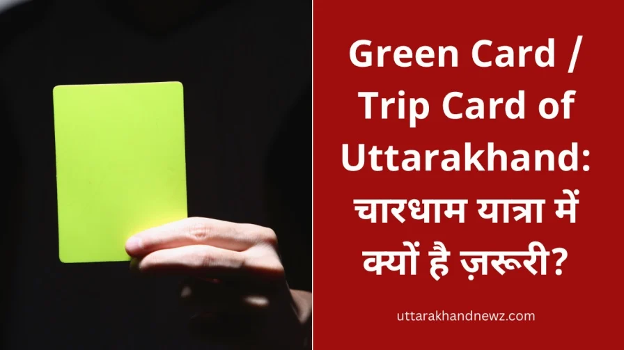 Uttarakhand char dham green card
